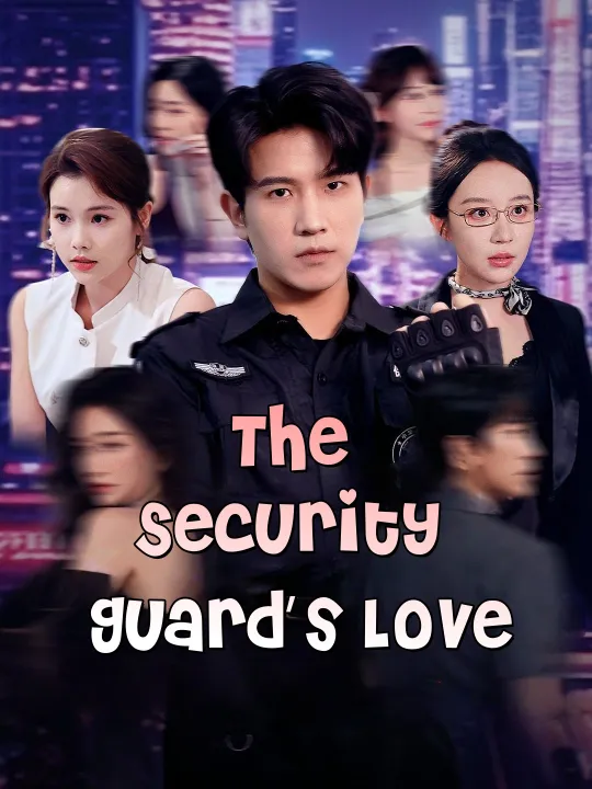 The Security Guard’s Love
